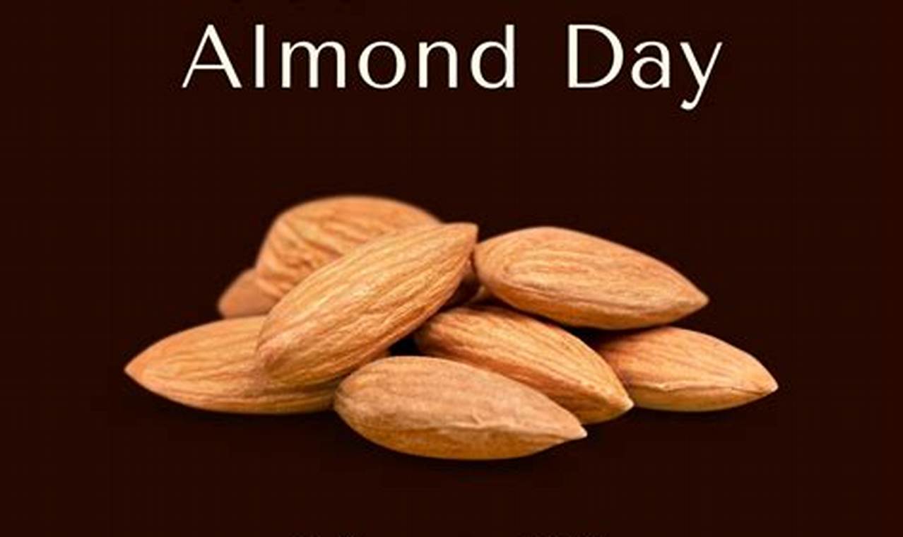 National Almond Day 2024