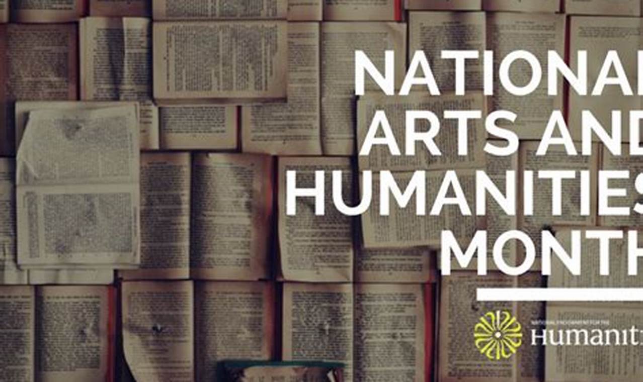 National Arts And Humanities Month 2024