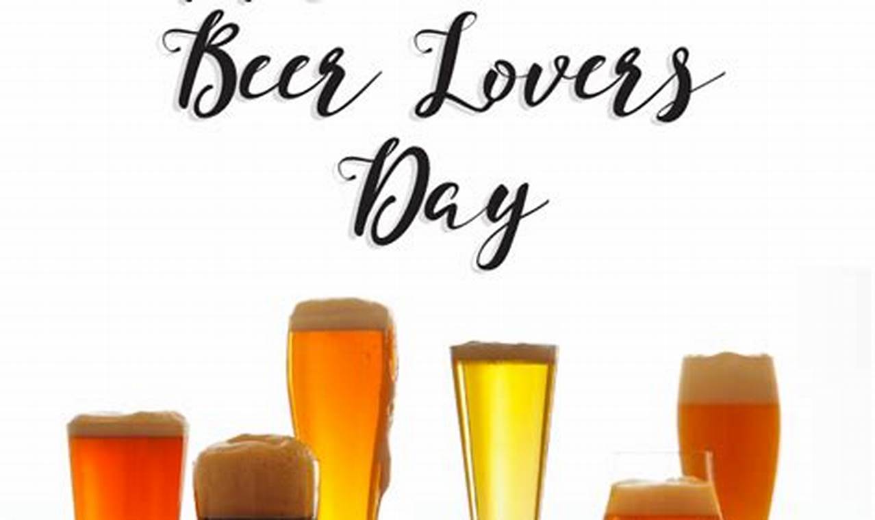 National Beer Lovers Day 2024