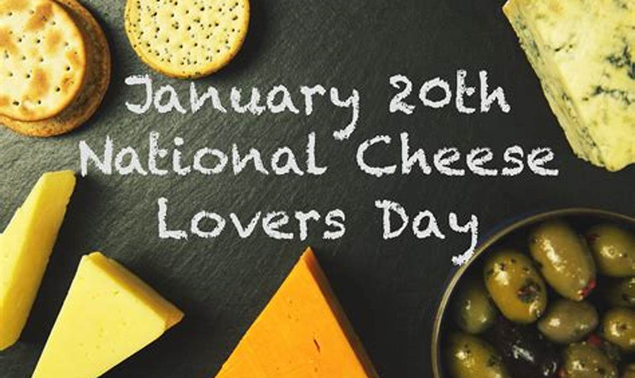 National Cheese Lovers Day Uk 2024