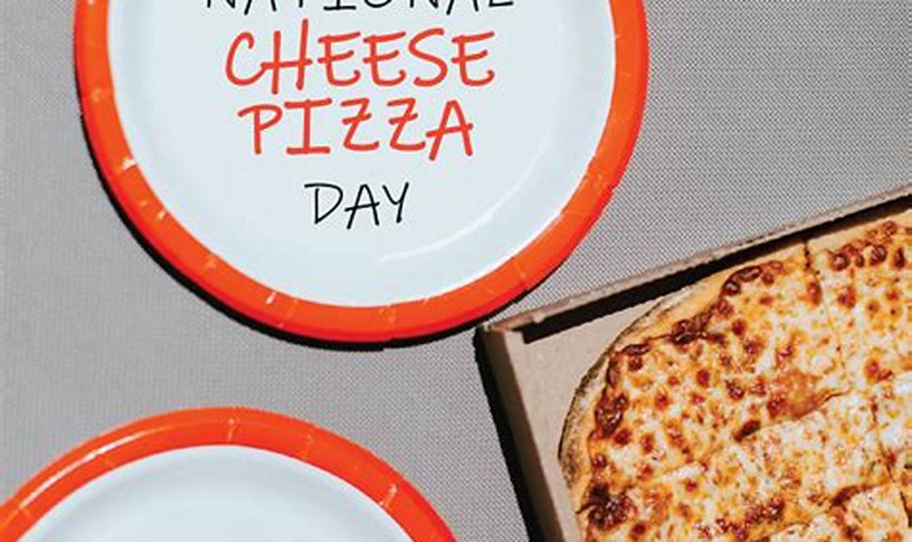 National Cheese Pizza Day Deals 2024 Election