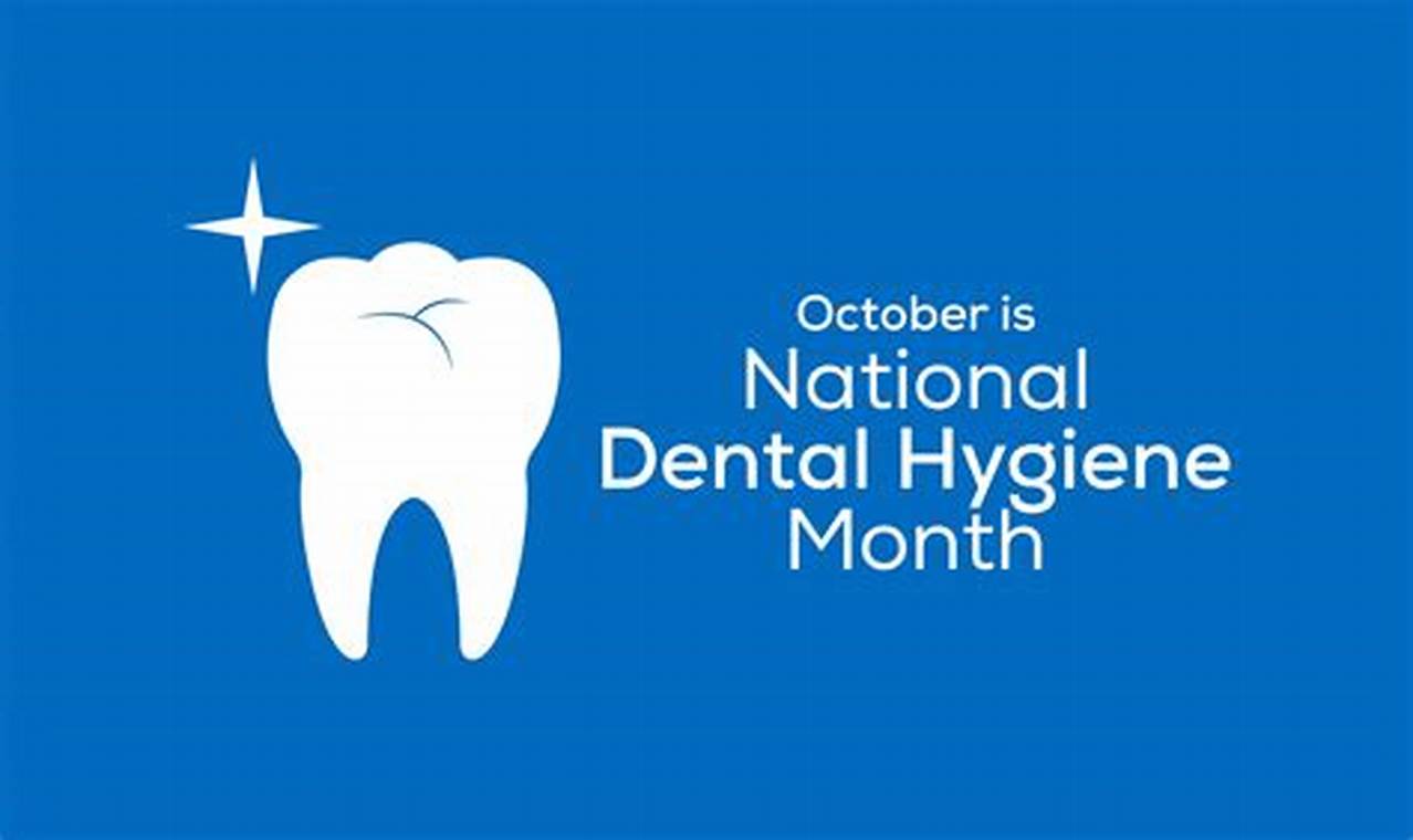 National Dental Hygiene Month 2024