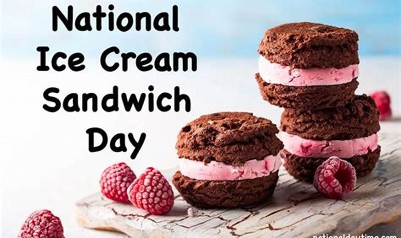 National Ice Cream Sandwich Day 2024