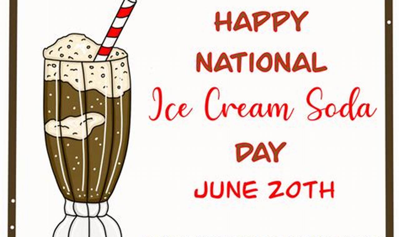 National Ice Cream Soda Day 2024