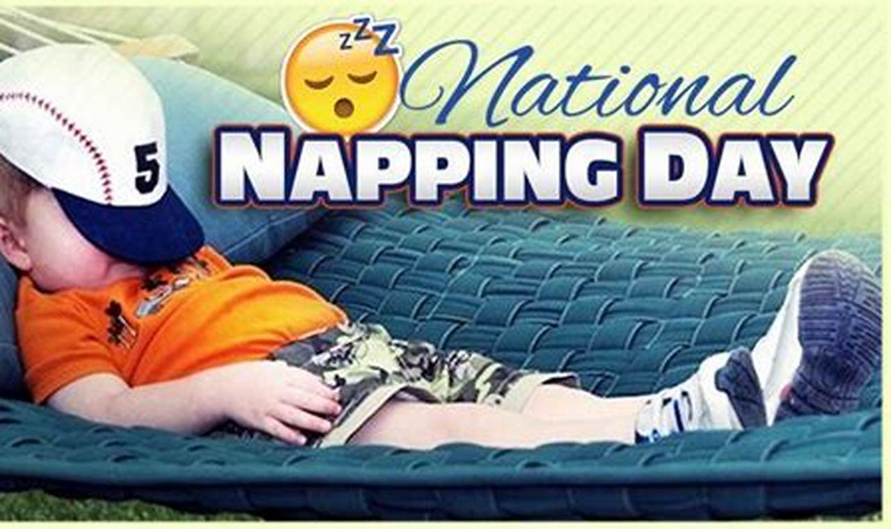 National Napping Day 2024 Schedule