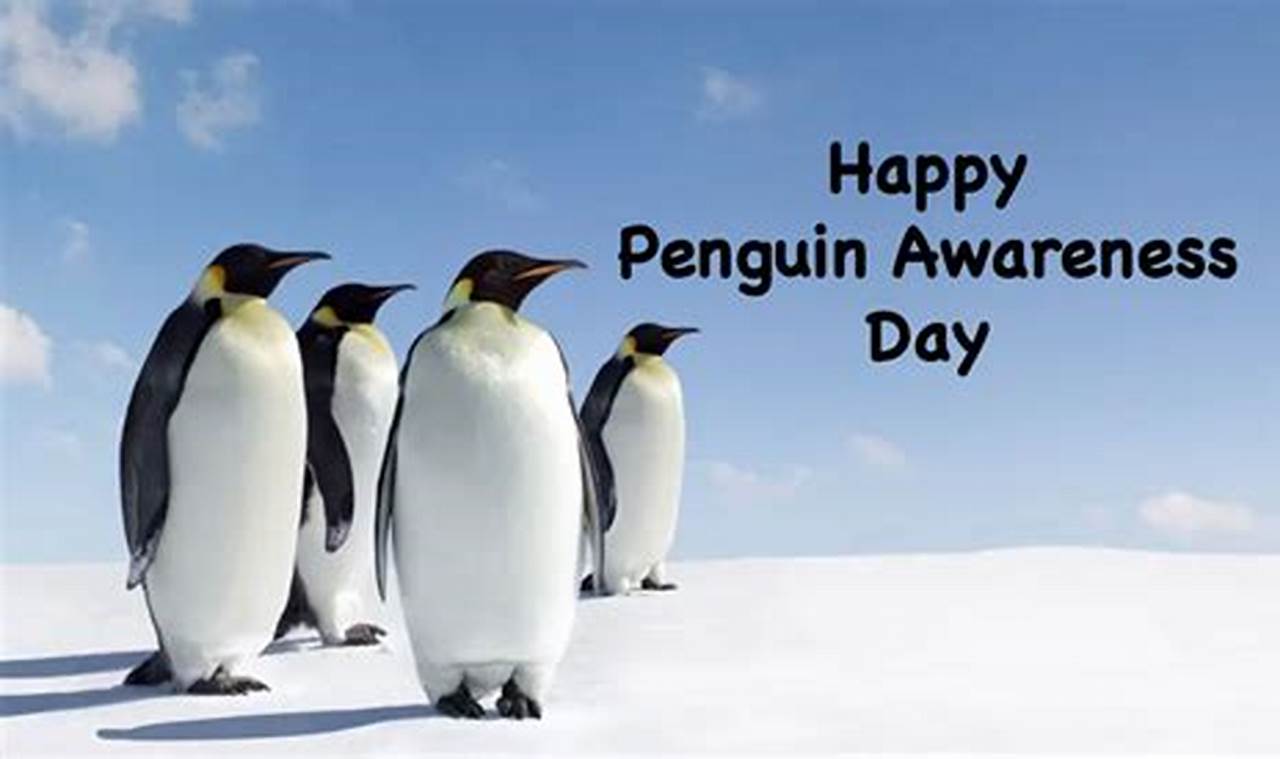 National Penguin Awareness Day 2024