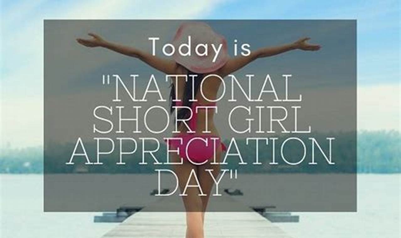 National Short Girl Appreciation Day 2024