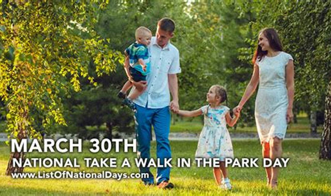 National Take A Walk In The Park Day 2024