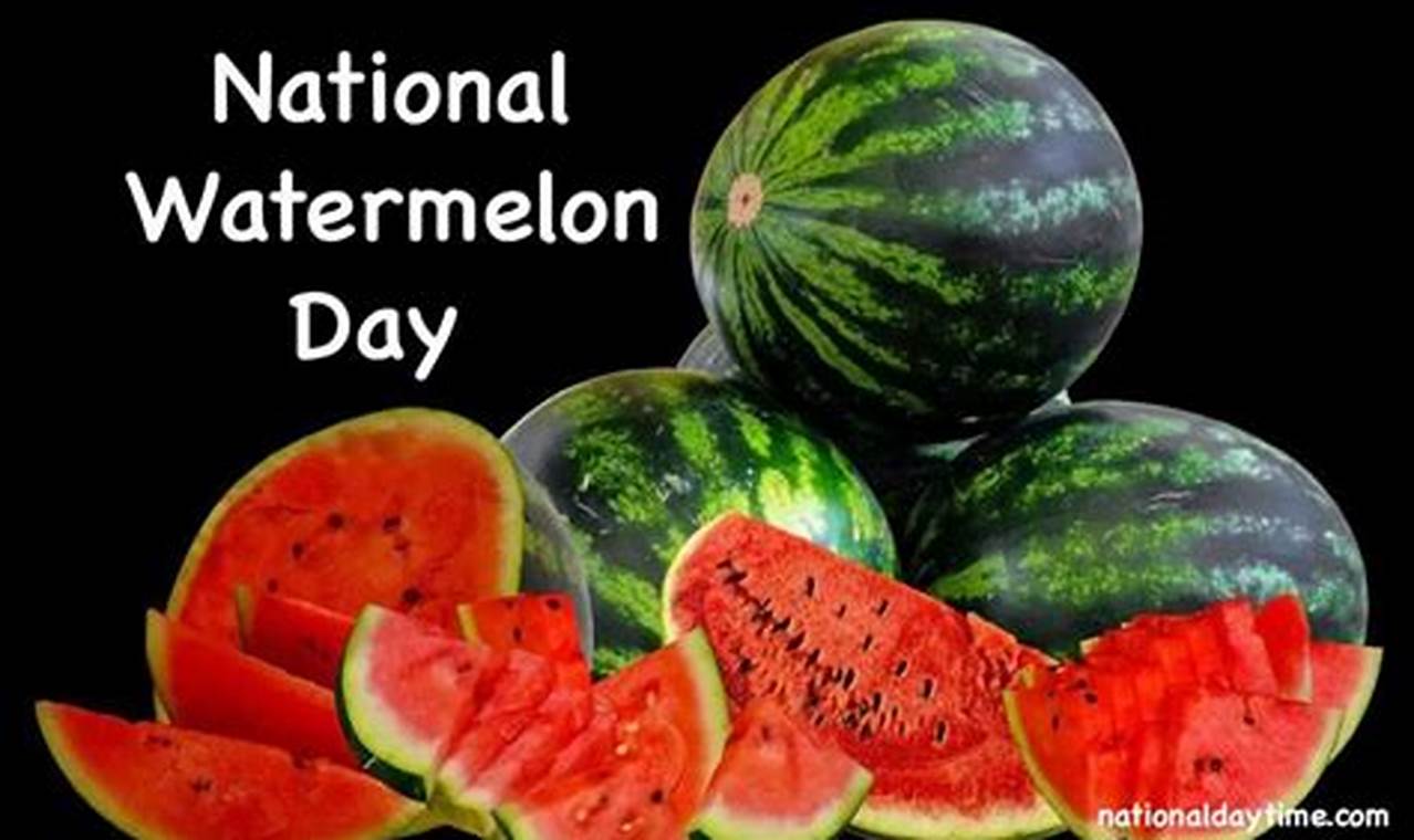 National Watermelon Day 2024 Ideas