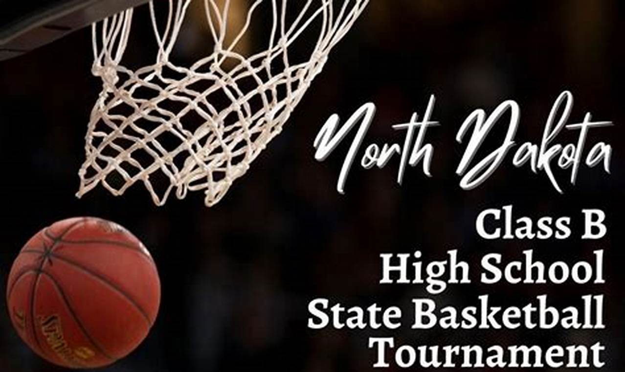 Nd State Class B Basketball Tournament 2024