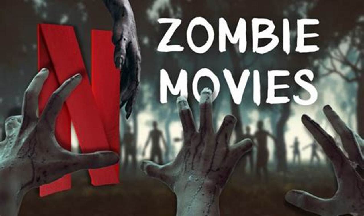 Netflix Movies 2024 Zombies Drama