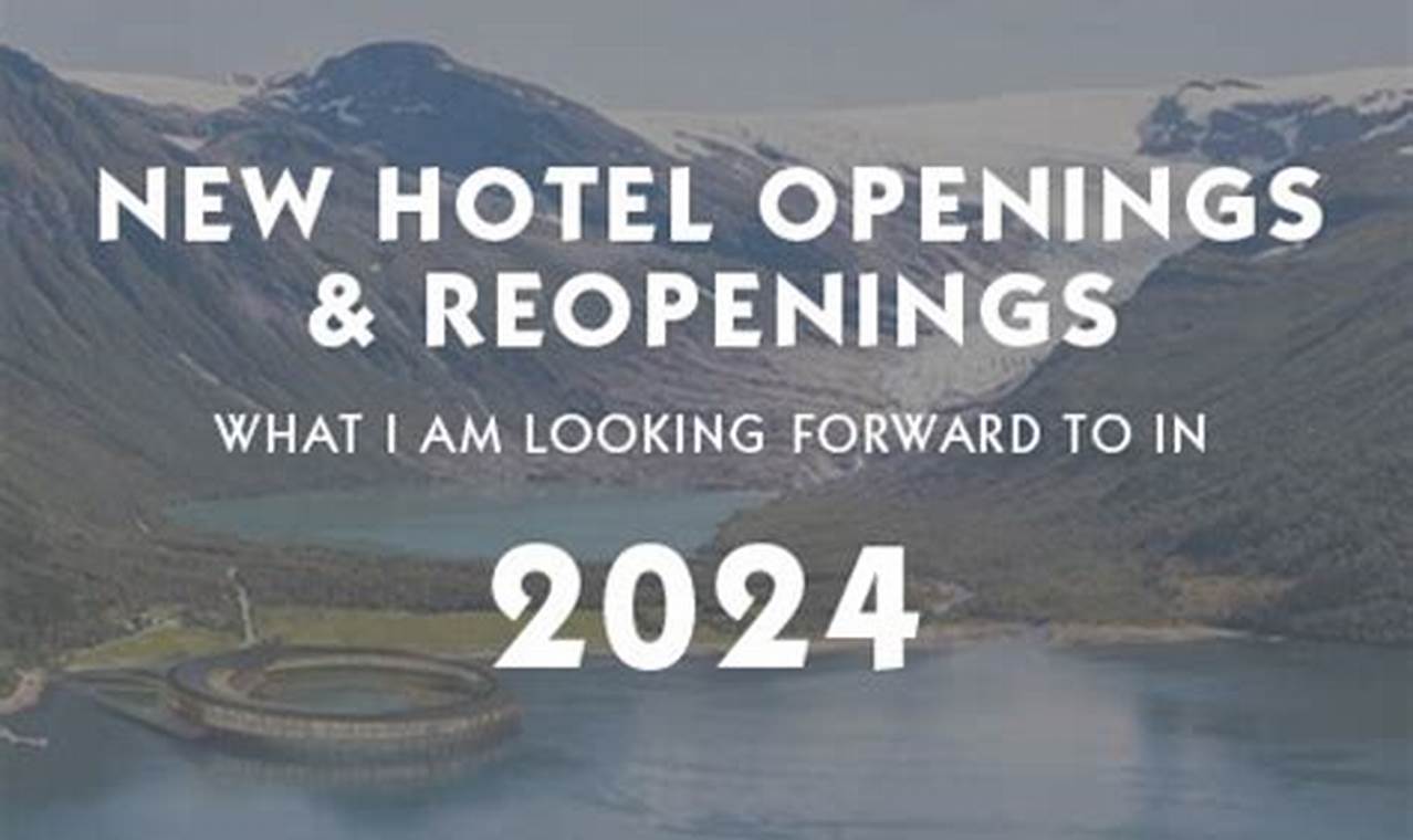 New Hotels Opening 2024