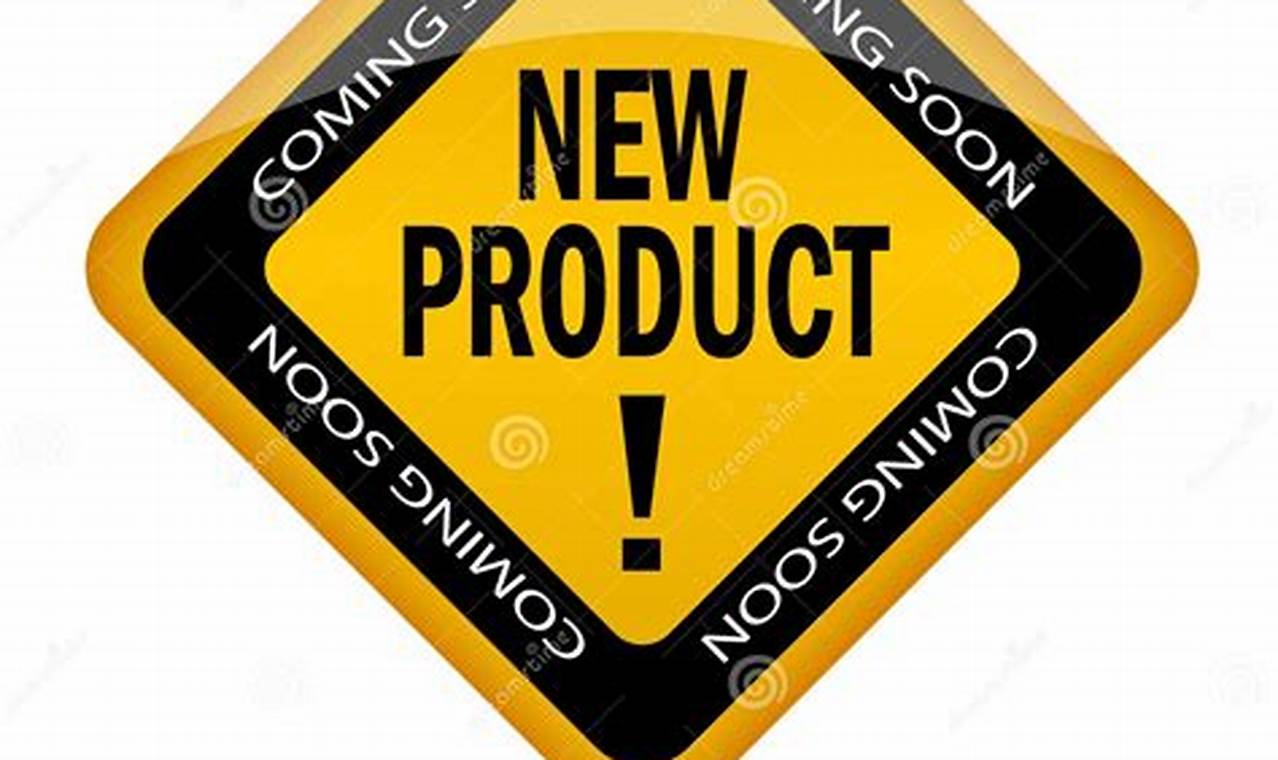 New Products Coming Soon 2024