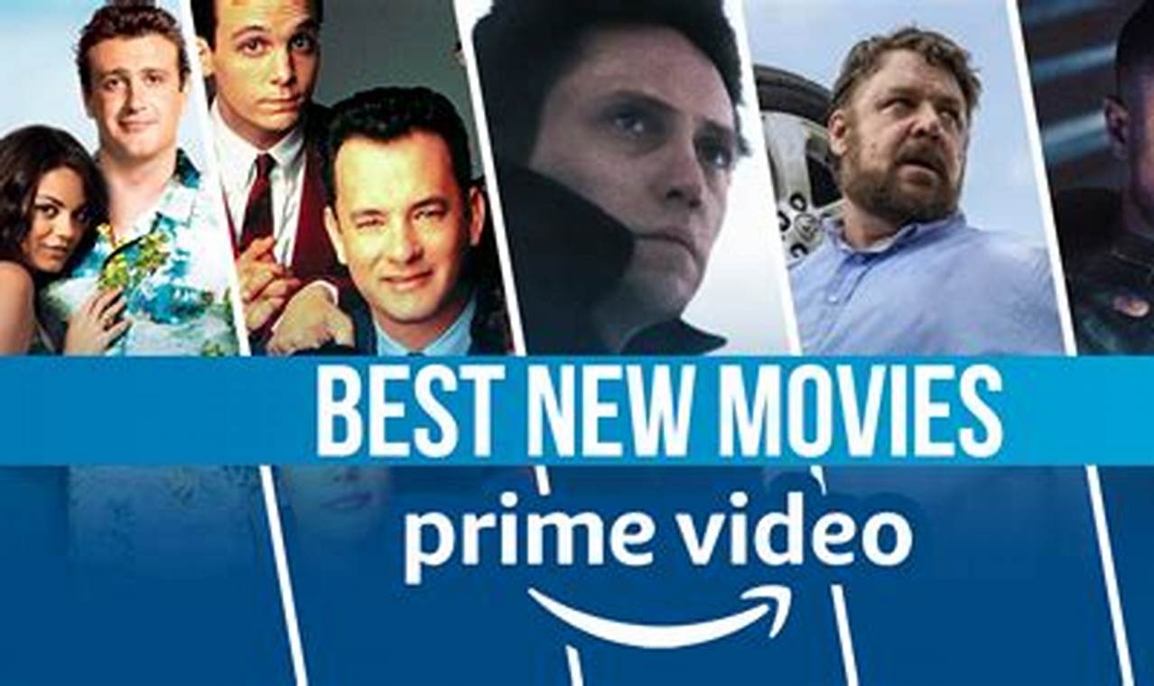 New Release Movies On Amazon Prime 2024