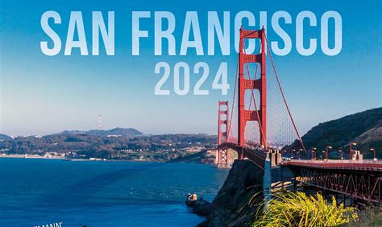 New Years In San Francisco 2024 Schedule