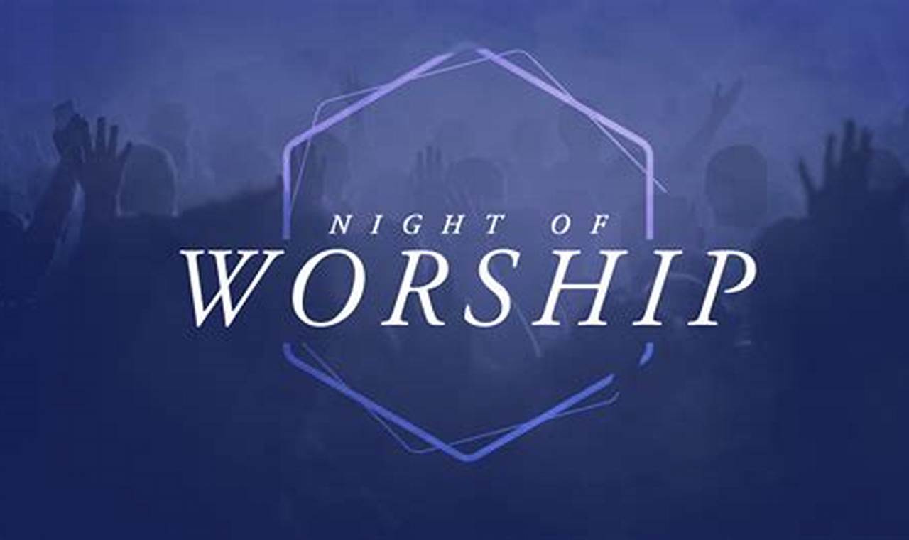 Night Of Worship 2024