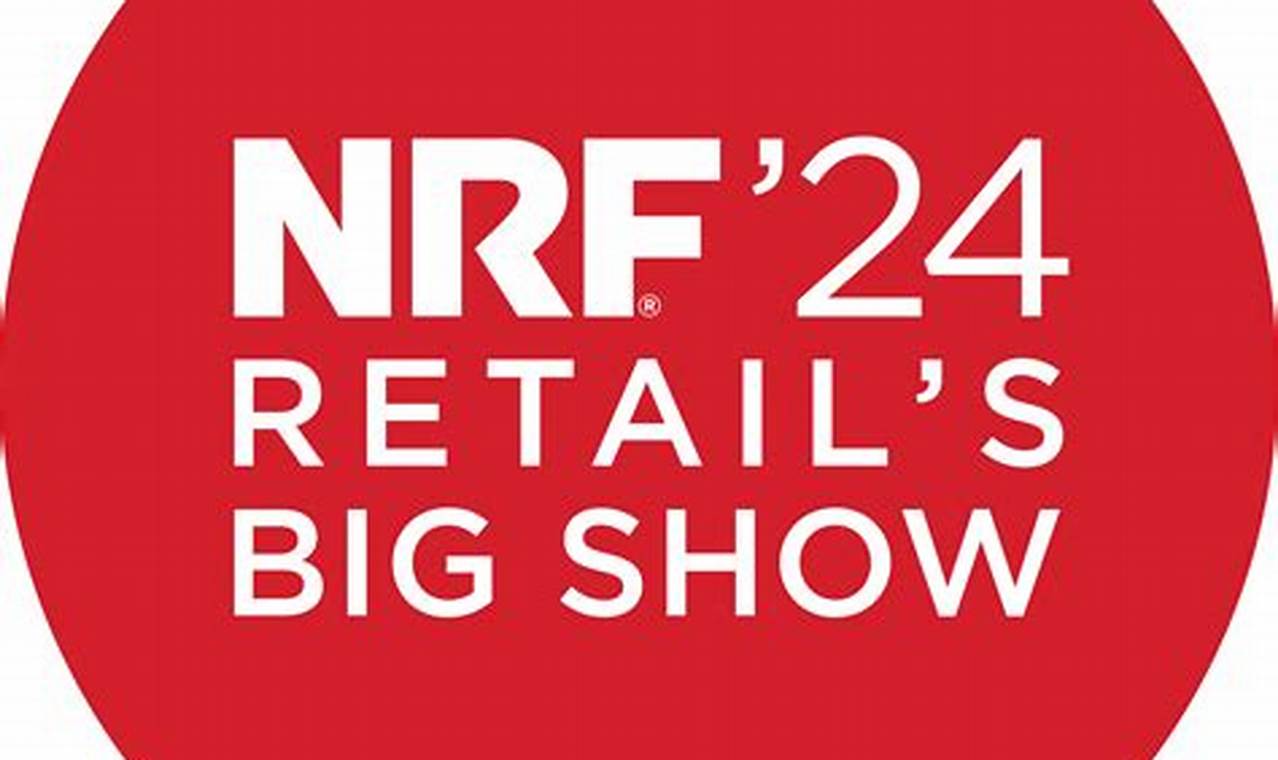 Nrf 2024 Retail's Big Show