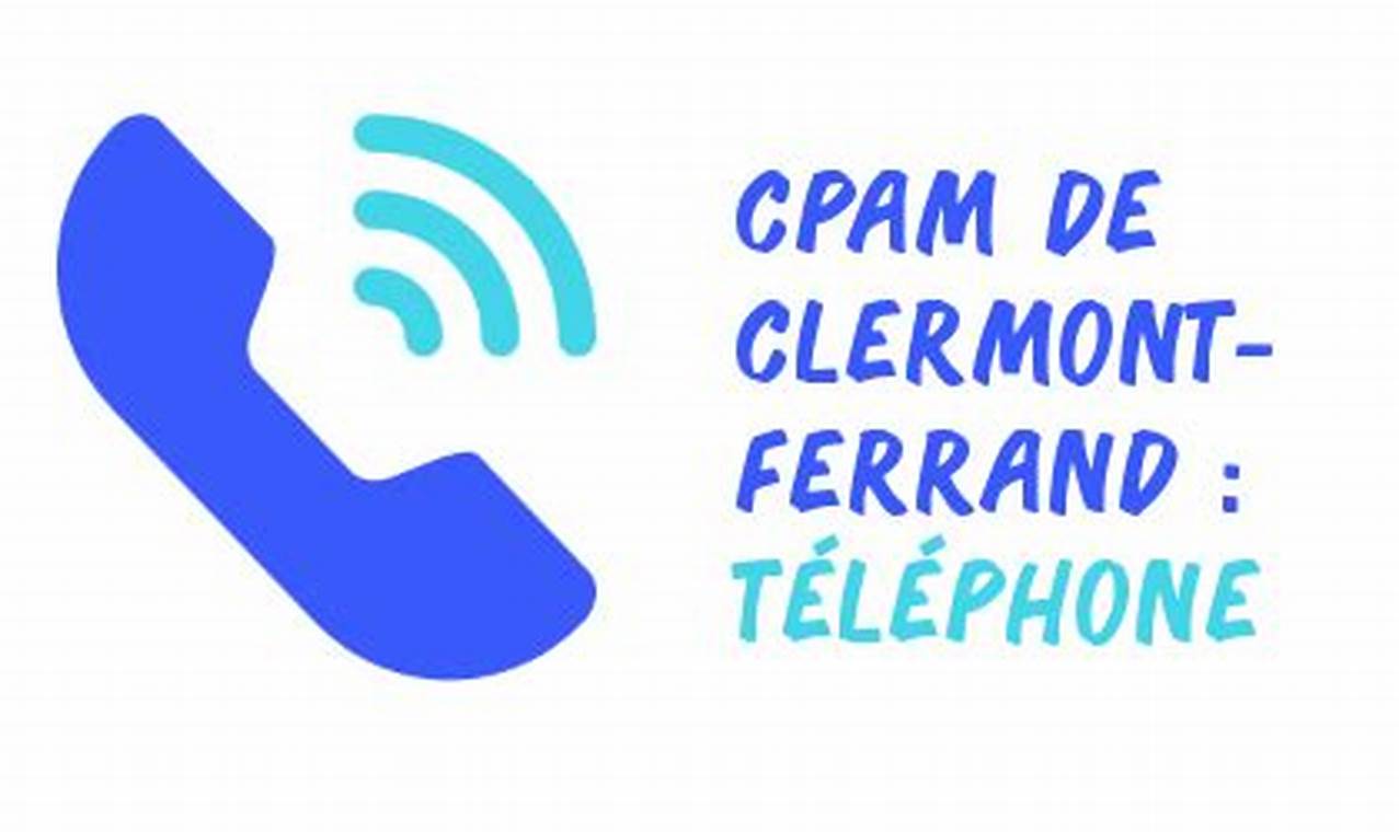 Numéro De Téléphone De La Cpam De Clermont-Ferrand