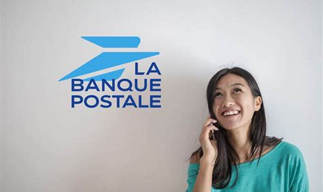 Numéro De Téléphone La Banque Postale Chez Soi