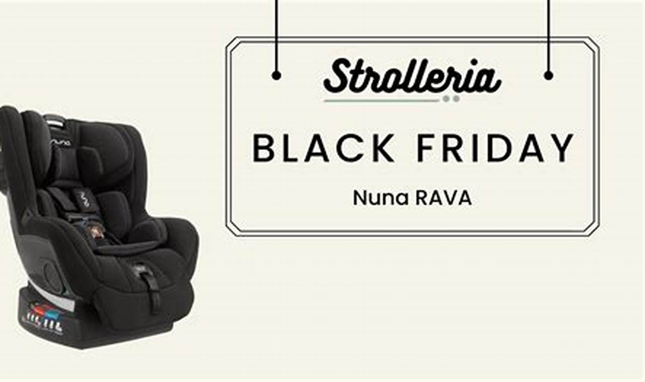 Nuna Rava Black Friday Sale 2024