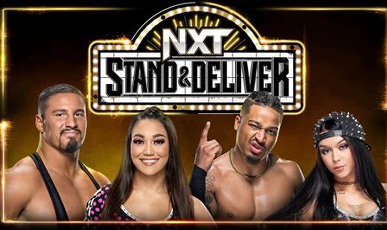Nxt Stand And Deliver 2024 Time