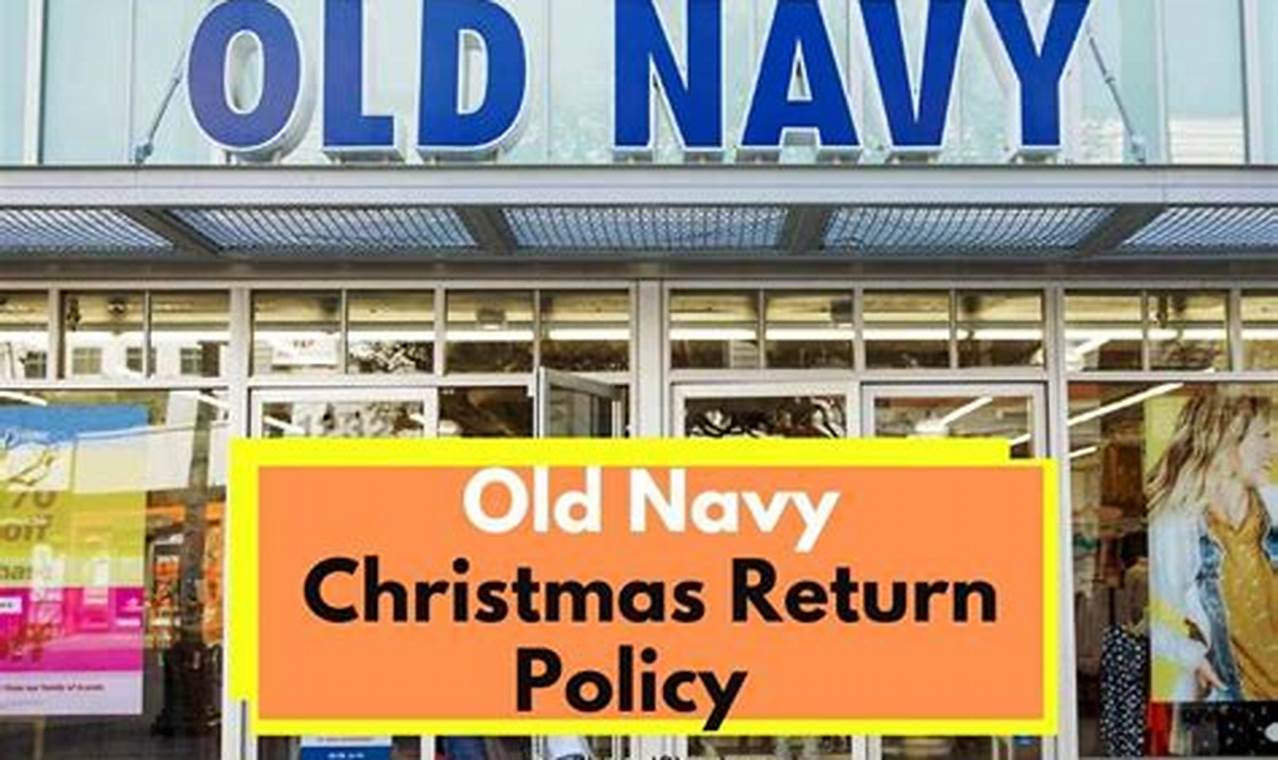 Old Navy Return Policy Christmas 2024