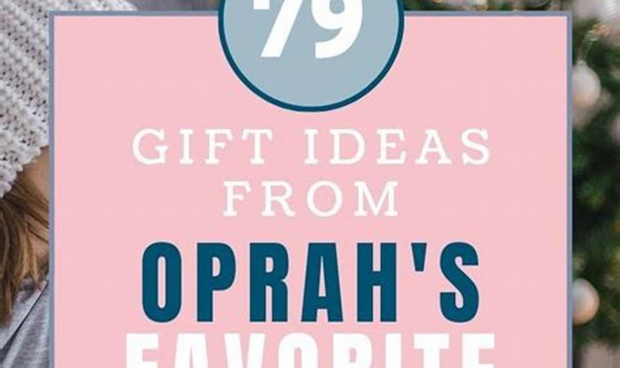 Oprah Gift Guide 2024