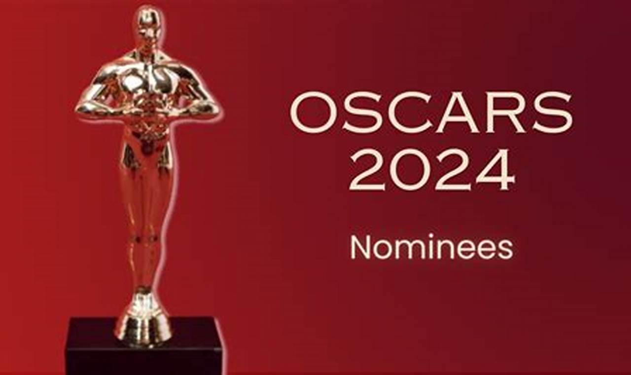 Oscars 2024 Nominees List 2024