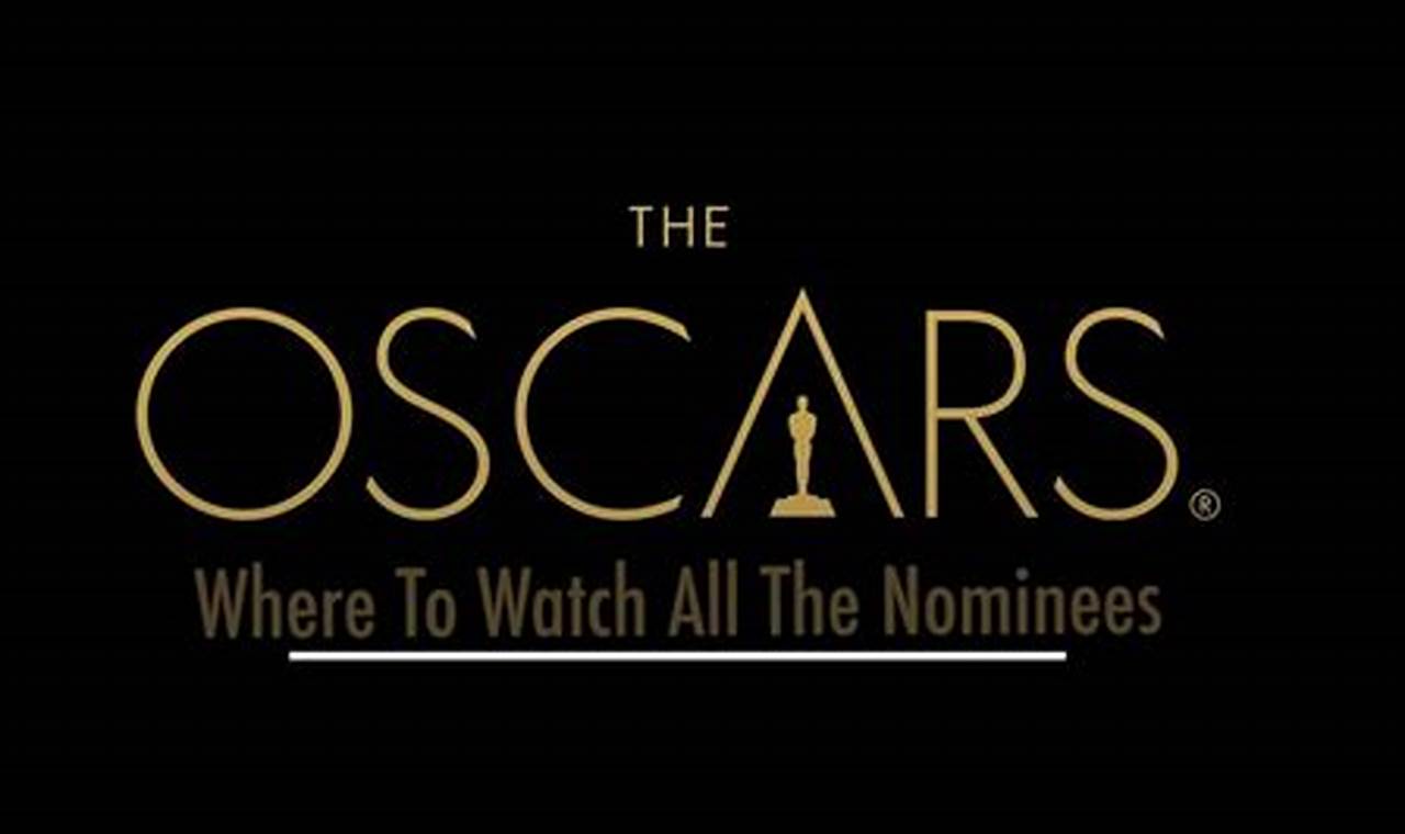 Oscars 2024 Watch