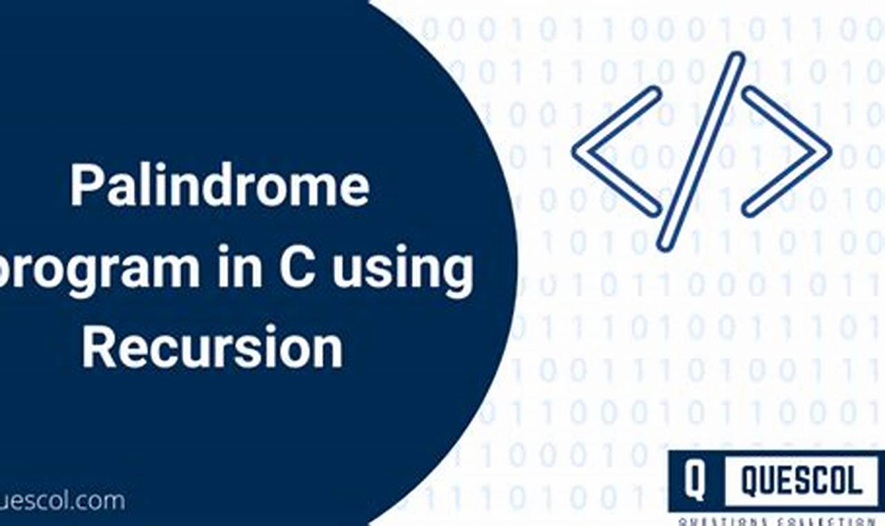 Palindrome Program In C Using Recursion