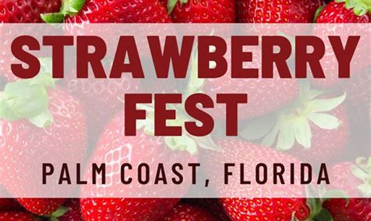 Palm Coast Strawberry Festival 2024