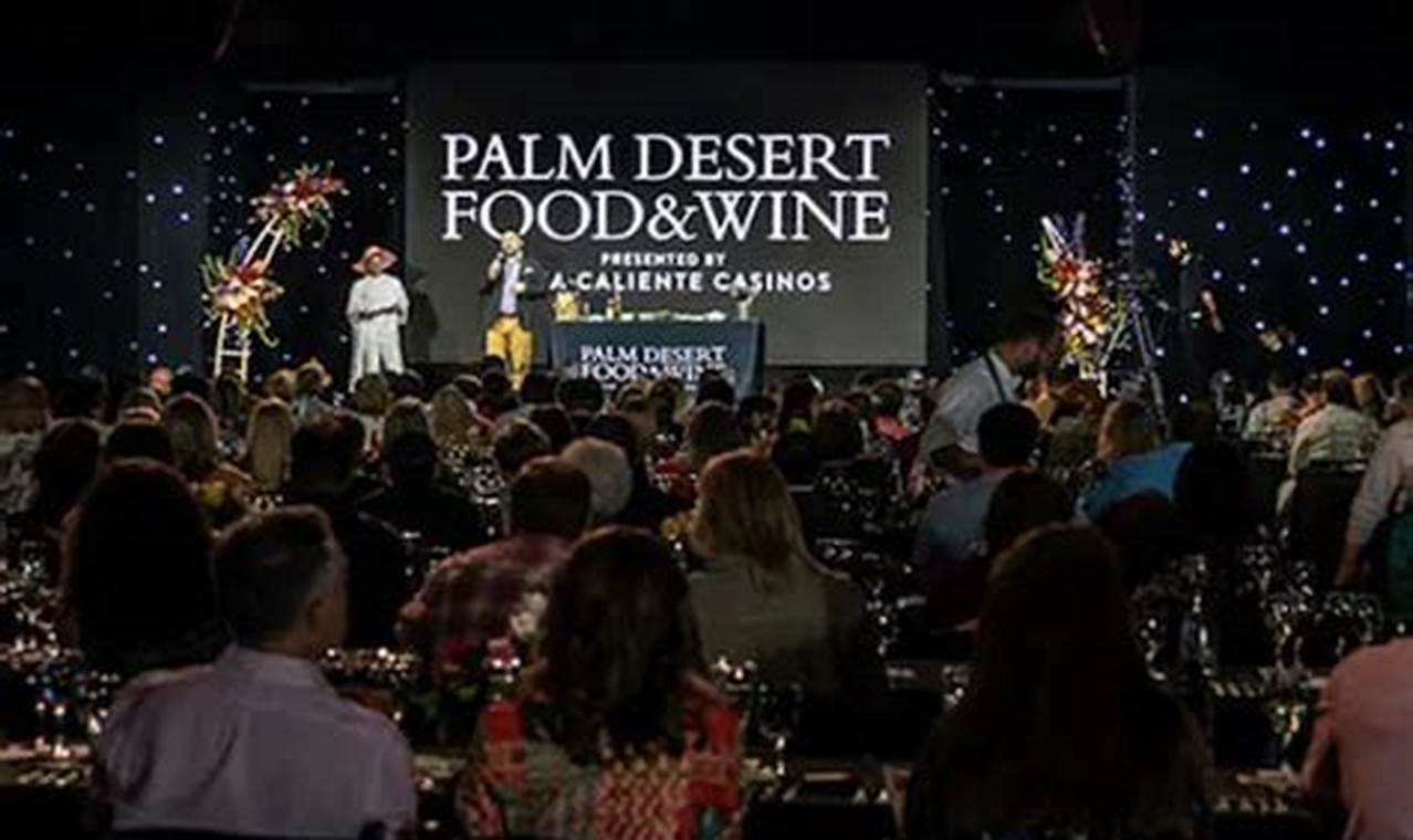 Palm Desert Food And Wine 2024