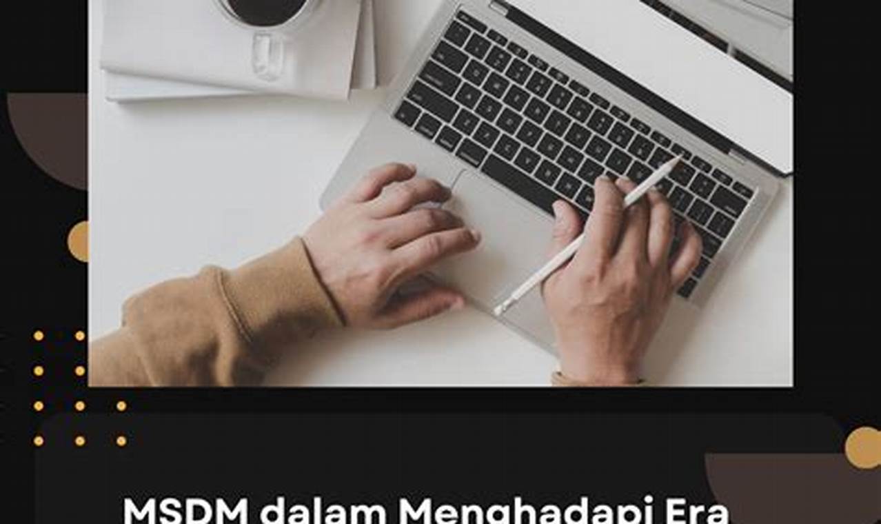 Peran Strategis SDM dalam Menghadapi Era Pasca-Pandemi: Mengoptimalkan Potensi Sumber Daya Manusia