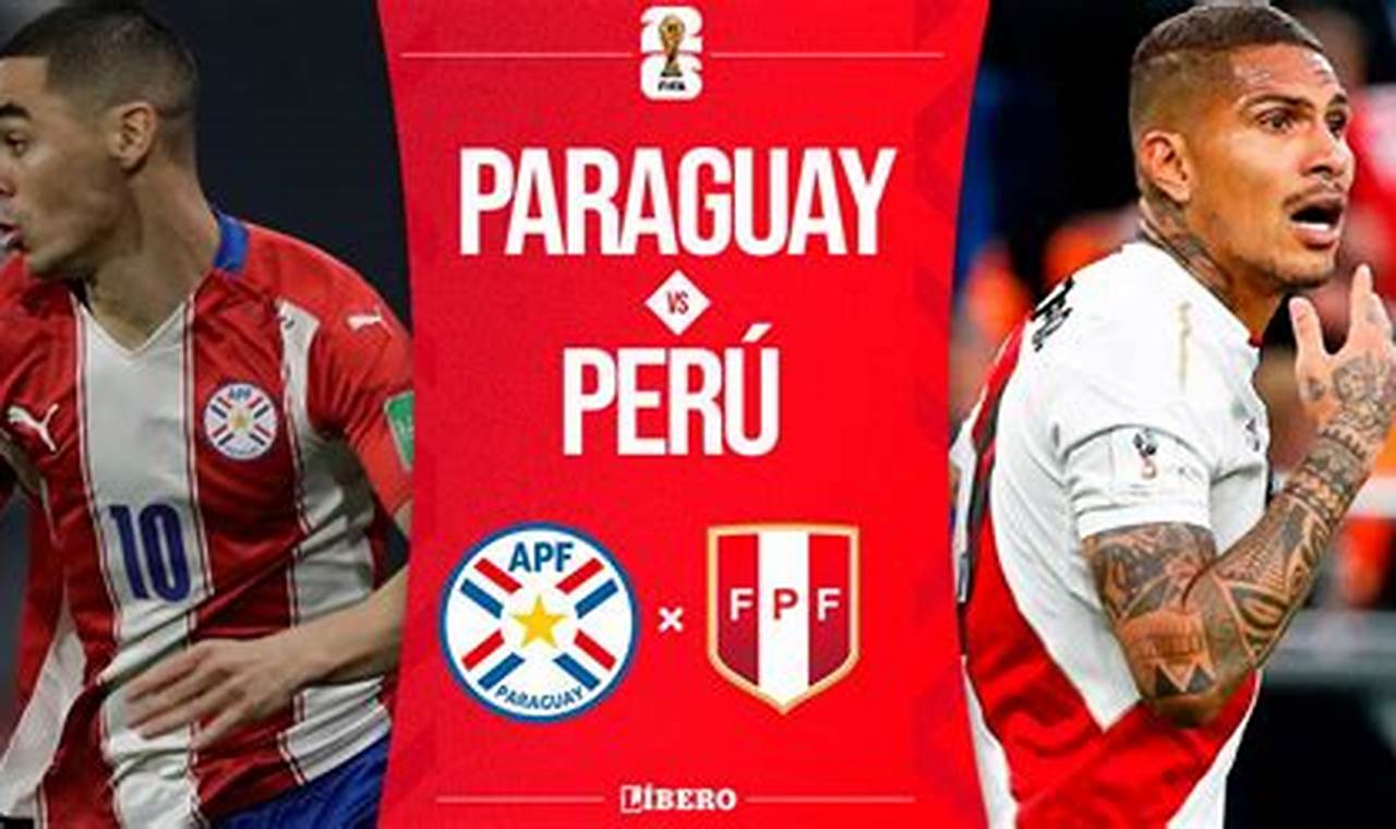 Peru Vs Paraguay 2024 En Vivo