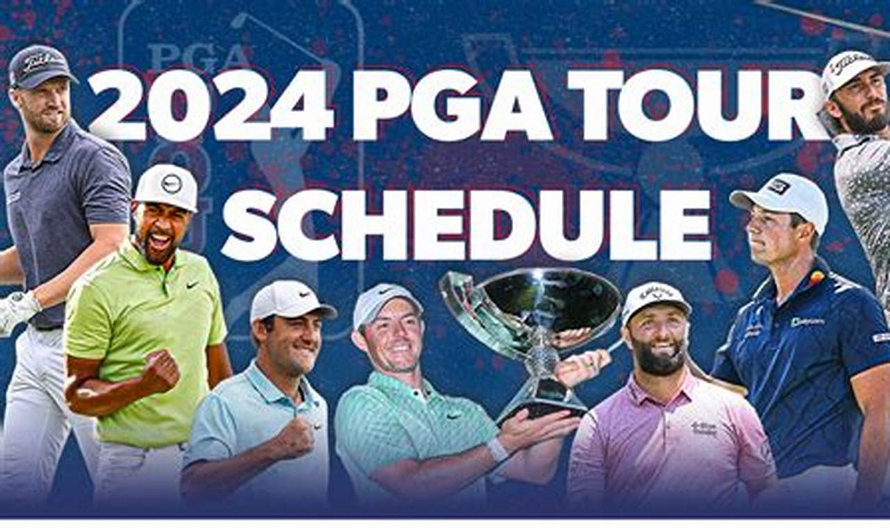 Pga Tour Schedule 2024 24 Hours