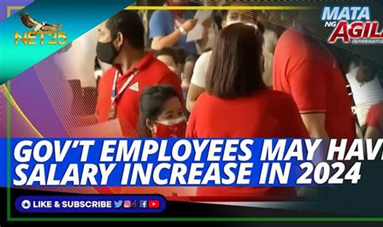 Philippine Government Employee Pay Raise 2024
