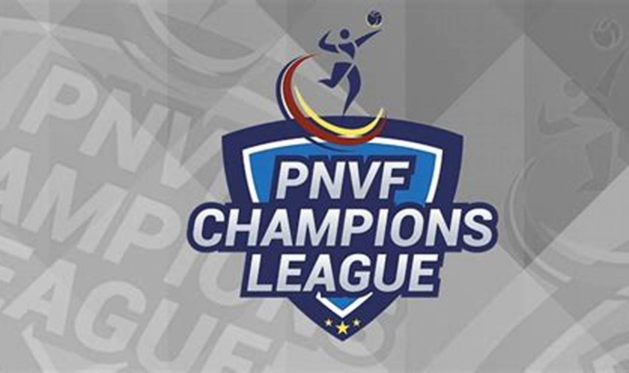 Pnvf Champions League 2024 Schedule