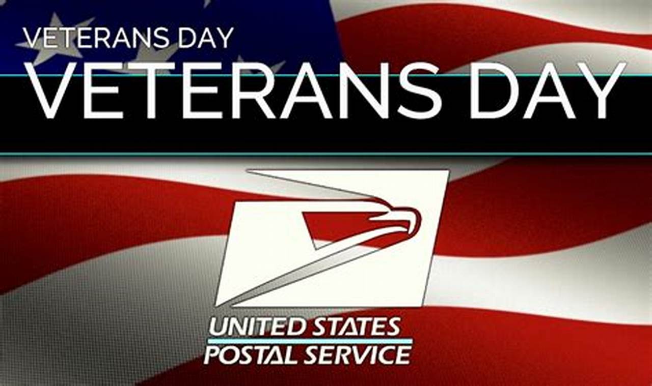 Post Office Delivery Veterans Day 2024