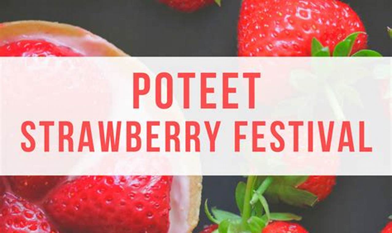 Poteet Strawberry Festival 2024 Dates