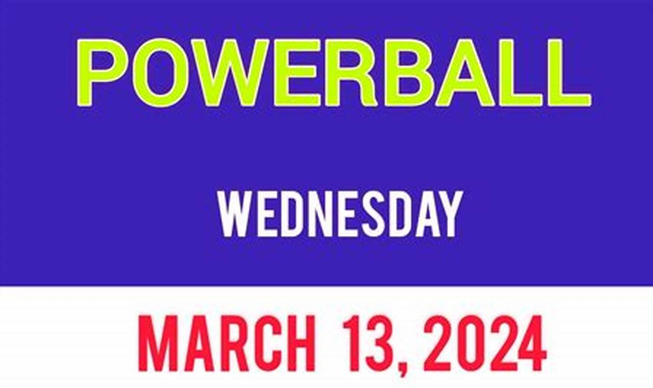 Powerball Winning Numbers March 13 2024 Winning Numbers