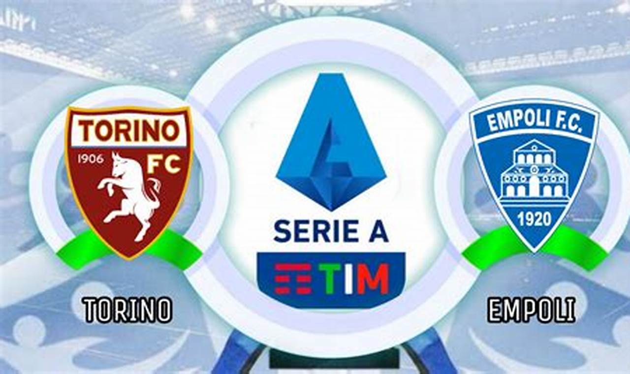Prediksi Jitu: Empoli vs Torino, Liga Italia 2024