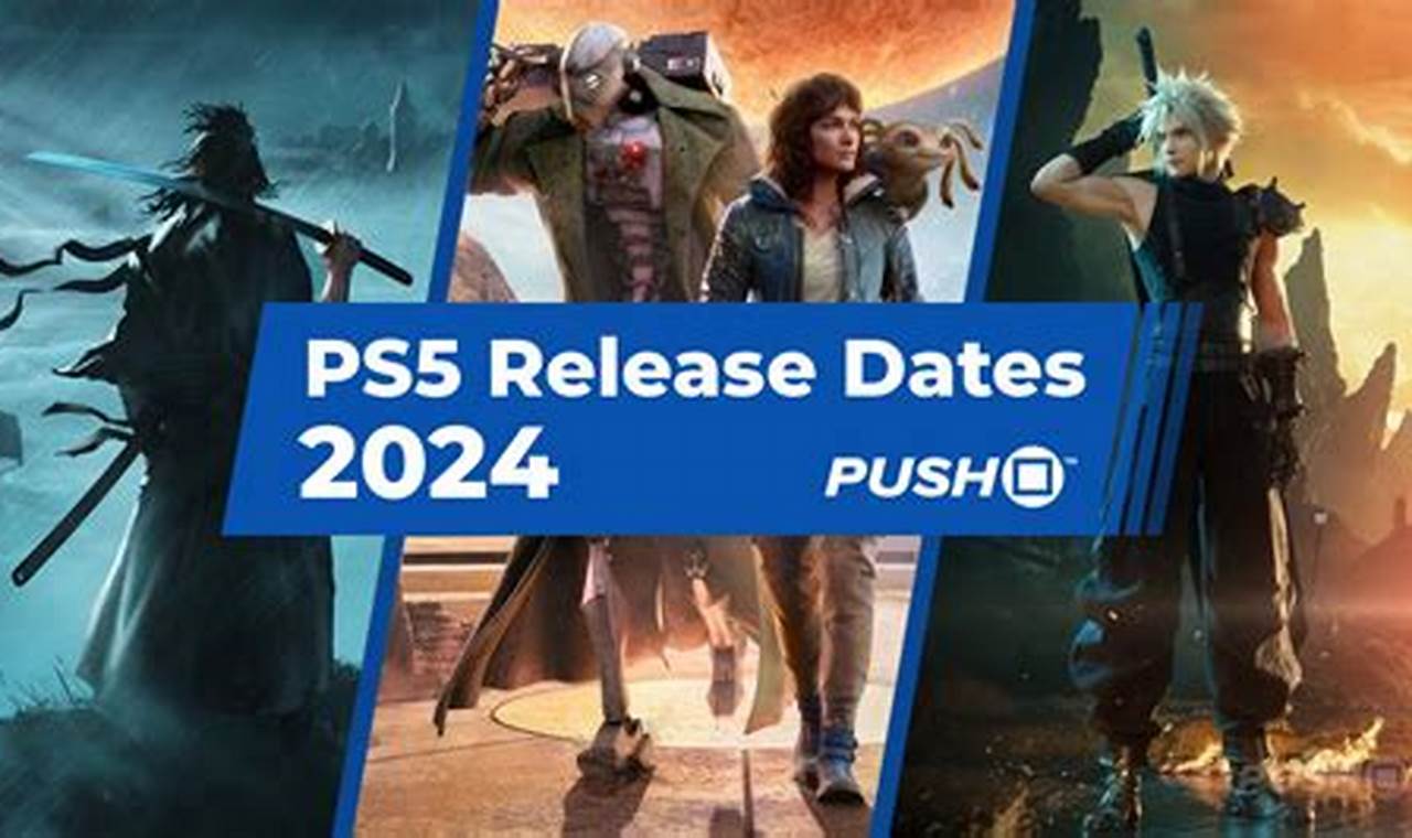 Ps5 Release Calendar 2024