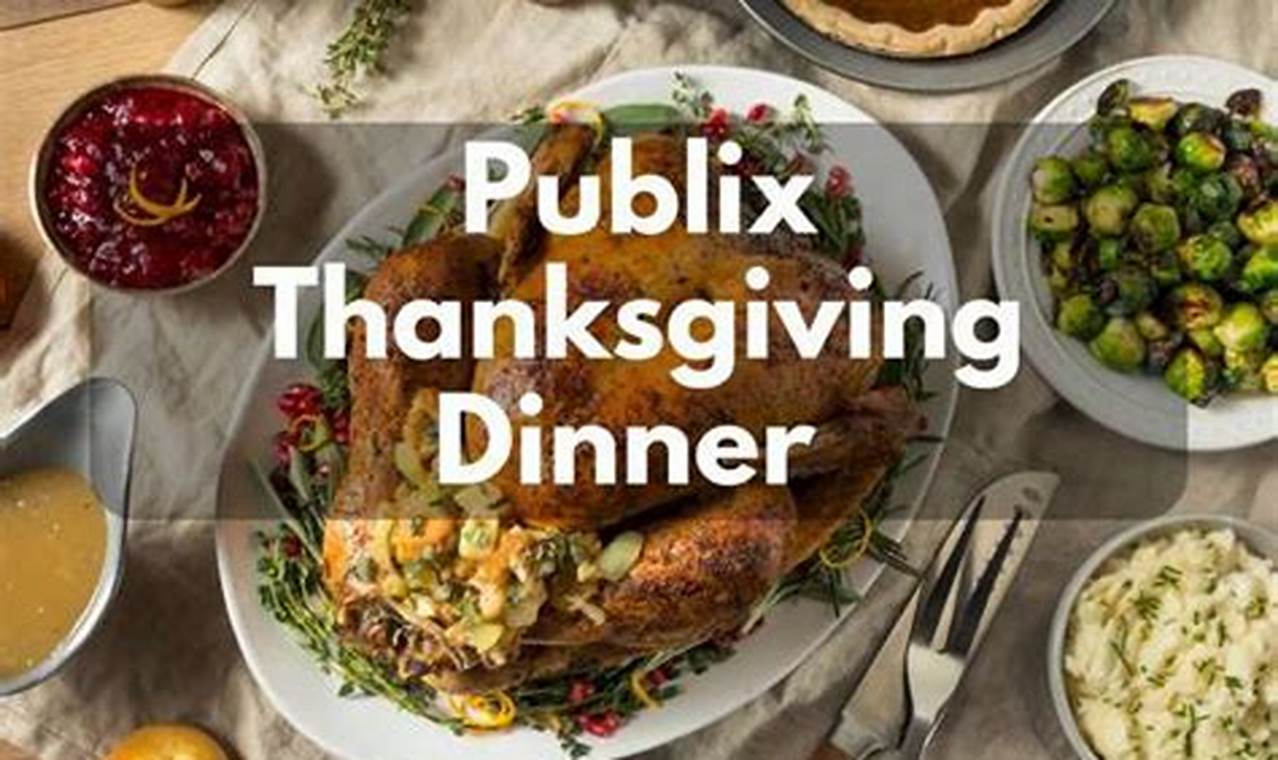 Publix Thanksgiving Dinner 2024 Prices
