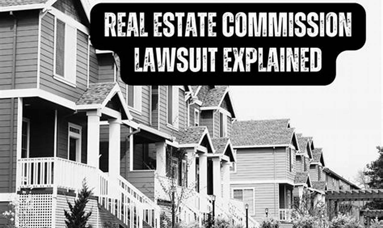 Real Estate Commission Lawsuit 2024
