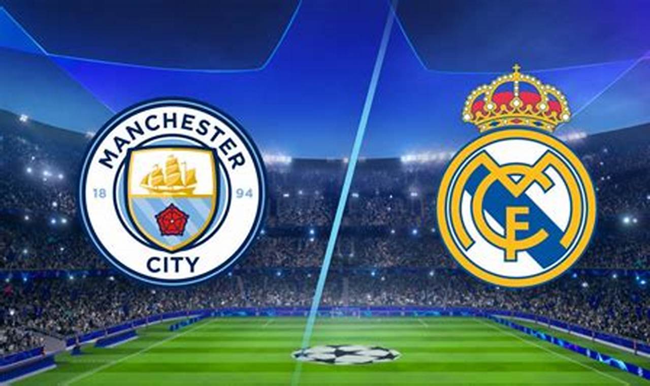 Real Madrid - Manchester City 2024
