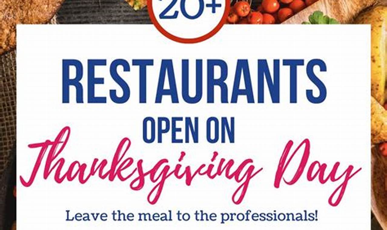 Restaurants Open On Thanksgiving Day 2024 Near Me Playschool