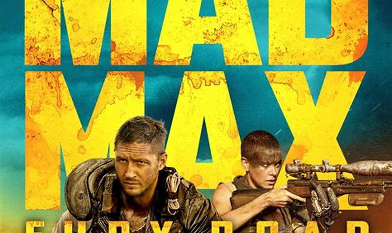 Review Mad Max: Fury Road 2015: A Cinematic Masterpiece