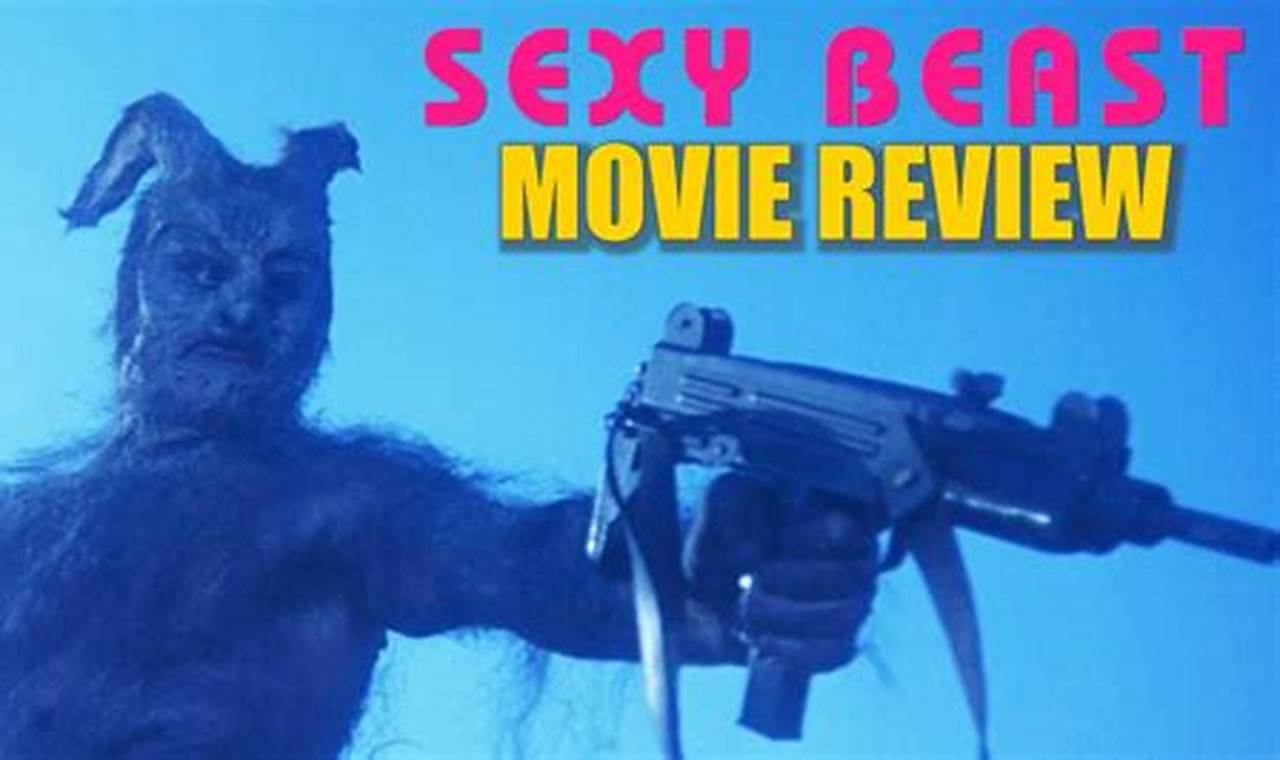 Unleashing the Beast: A Comprehensive Review of "Sexy Beast"