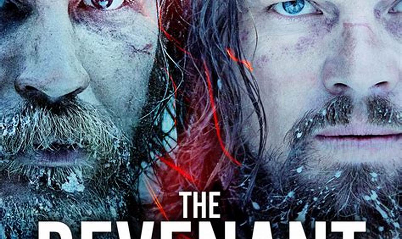 Unveiling "The Revenant": A Cinematic Masterpiece [Review The Revenant 2015]