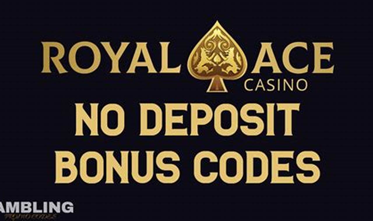 Royal Ace No Deposit 2024